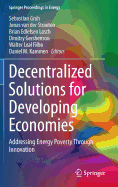 Decentralized Solutions for Developing Economies: Addressing Energy Poverty Through Innovation