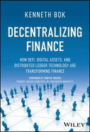 Decentralizing Finance: How DeFi, Digital Assets, and Distributed Ledger Technology Are Transforming Finance