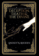 Deception, Death, And The Divine