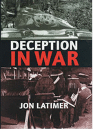 Deception in War - Latimer, Jon