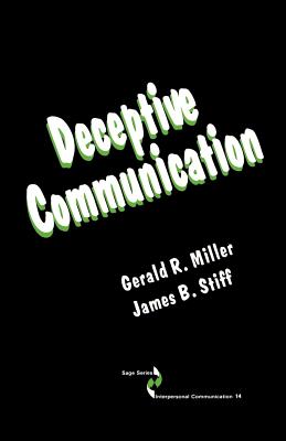 Deceptive Communication - Miller, Gerald R, and Stiff, James B