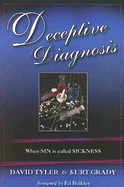 Deceptive Diagnosis: When Sin Is Called Sickness
