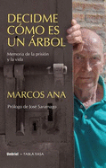 Decidme Como Es Un Arbol