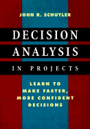 Decision Analysis in Projects