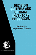 Decision Criteria and Optimal Inventory Processes