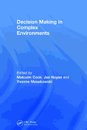 Decision Making in Complex Environments