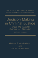 Decision Making in Criminal Justice: Toward the Rational Exercise of Discretion