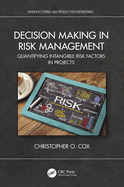 Decision Making in Risk Management: Quantifying Intangible Risk Factors in Projects