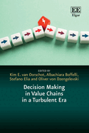Decision Making in Value Chains in a Turbulent Era