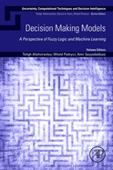 Decision-Making Models: A Perspective of Fuzzy Logic and Machine Learning