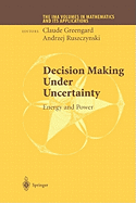 Decision Making Under Uncertainty: Energy and Power