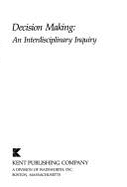 Decision Making - Ungson, Gerardo R, and Braunstein, Daniel N
