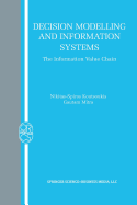 Decision Modelling and Information Systems: The Information Value Chain
