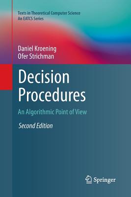 Decision Procedures: An Algorithmic Point of View - Kroening, Daniel, and Strichman, Ofer