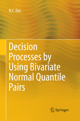 Decision Processes by Using Bivariate Normal Quantile Pairs - Das, N C