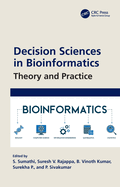 Decision Sciences in Bioinformatics: Theory and Practice