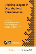 Decision Support in Organizational Transformation