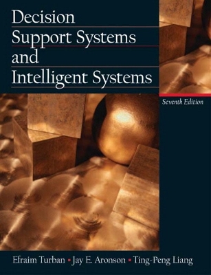 Decision Support Systems and Intelligent Systems: International Edition - Turban, Efraim, and Aronson, Jay E., and Liang, Ting-Peng