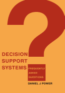 Decision Support Systems: Frequently Asked Questions