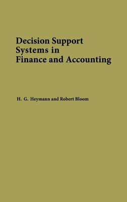 Decision Support Systems in Finance and Accounting - Heymann, Hans, and Bloom, Robert