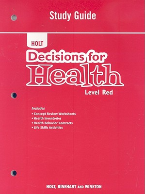 Decisions for Health: Study Guide Level Red - Holt Rinehart and Winston (Prepared for publication by)