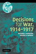 Decisions for War, 1914 1917