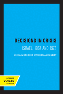 Decisions in Crisis: Israel, 1967 and 1973