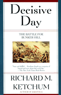 Decisive Day: The Battle for Bunker Hill