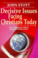 Decisive Issues Facing Christians Today