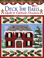 Deck the Halls: Quilts to Celebrate Christmas