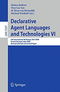 Declarative Agent Languages and Technologies VI: 6th International Workshop, DALT 2008, Estoril, Portugal, May 12, 2008, Revised Selected and Invited Papers
