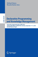 Declarative Programming and Knowledge Management: Declarative Programming Days, Kdpd 2013, Unifying Inap, Wflp, and Wlp, Kiel, Germany, September 11-13, 2013, Revised Selected Papers