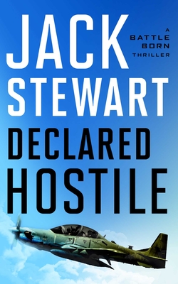 Declared Hostile - Stewart, Jack