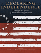 Declaring Independence: The Origin and Influence of America's Founding Document