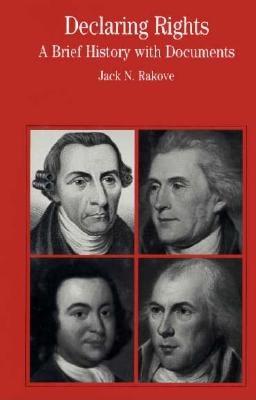 Declaring Rights: A Brief Documentary History - Rakove, Jack (Editor)