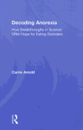 Decoding Anorexia: How Breakthroughs in Science Offer Hope for Eating Disorders