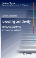 Decoding Complexity: Uncovering Patterns in Economic Networks