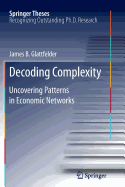 Decoding Complexity: Uncovering Patterns in Economic Networks