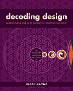 Decoding Design: Understanding and Using Symbols in Visual Communication - Macnab, Maggie