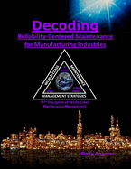 Decoding Reliability-Centered Maintenance Process for Manufacturing Industries: 10th Discipline on World Class Maintenance Management