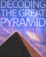 Decoding the Great Pyramid
