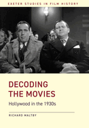 Decoding the Movies: Hollywood in the 1930s