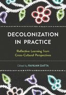 Decolonization  in Practice: Reflective Learning from Cross-cultural Perspectives