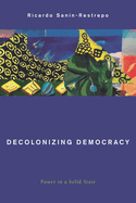 Decolonizing Democracy: Power in a Solid State