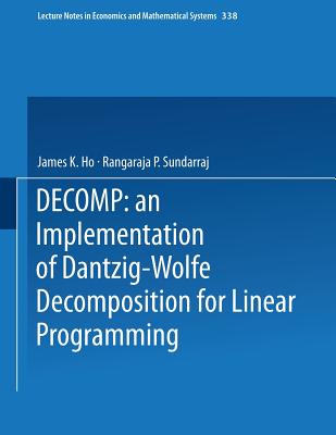 Decomp: An Implementation of Dantzig-Wolfe Decomposition for Linear Programming - Ho, James K, and Sundarraj, Rangaraja P