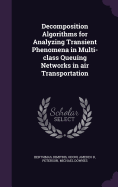 Decomposition Algorithms for Analyzing Transient Phenomena in Multi-class Queuing Networks in air Transportation