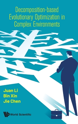 Decomposition-based Evolutionary Optimization In Complex Environments - Li, Juan, and Xin, Bin, and Chen, Jie