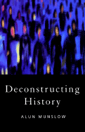 Deconstructing History