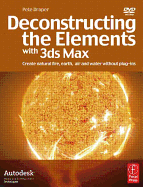 Deconstructing the Elements with 3ds Max: Create Natural Fire, Earth, Air and Water Without Plug-Ins