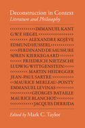 Deconstruction in Context: Literature and Philosophy